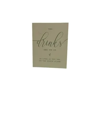 Bar Sign:  Drinks are on us 